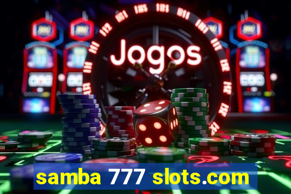 samba 777 slots.com